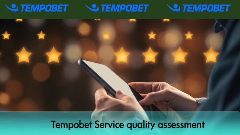 tempobet service quality